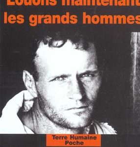 LOUONS MAINTENANT LES GRANDS HOMMES