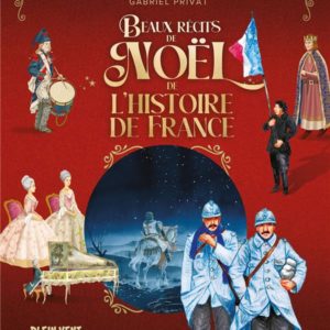 BEAUX RECITS DE NOEL DE L'HISTOIRE DE FRANCE
