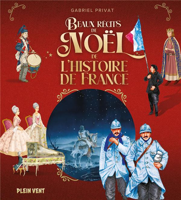 BEAUX RECITS DE NOEL DE L'HISTOIRE DE FRANCE