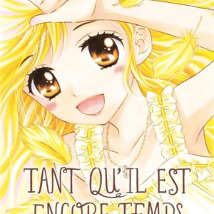 TANT QU'IL EST ENCORE TEMPS (JE T'AIMERAI) T03