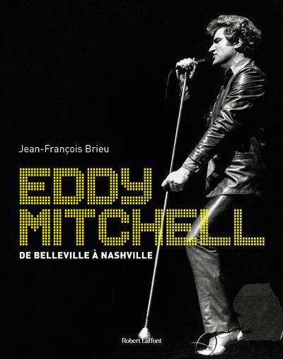 EDDY MITCHELL - DE BELLEVILLE A NASHVILLE