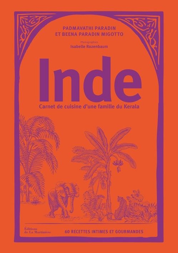 INDE - CARNET DE CUISINE D'UNE FAMILLE DU KERALA - NOUVELLE EDITION