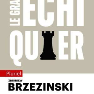 LE GRAND ECHIQUIER - L'AMERIQUE ET LE RESTE DU MONDE