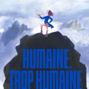 HUMAINE, TROP HUMAINE