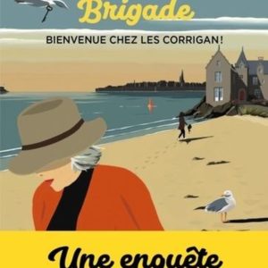 LA BREIZH BRIGADE - TOME 1 - BIENVENUE CHEZ LES CORRIGAN !