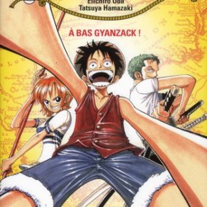 ONE PIECE ROMAN - T01 - ONE PIECE ROMAN - A BAS GYANZACK !