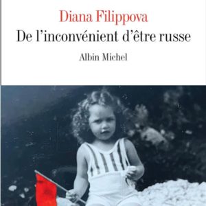 DE L'INCONVENIENT D'ETRE RUSSE