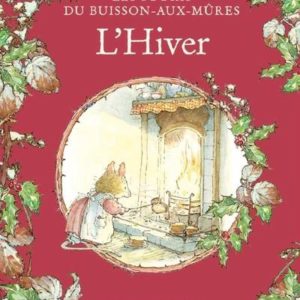 LES SOURIS DU BUISSON AUX MURE - T04 - LES SOURIS DU BUISSON AUX MURES - L'HIVER