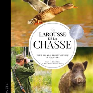 LAROUSSE DE LA CHASSE