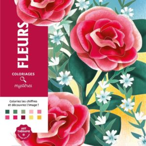 COLORIAGES MYSTERES - FLEURS