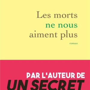 LES MORTS NE NOUS AIMENT PLUS