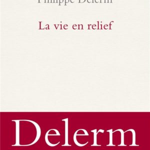 LA VIE EN RELIEF