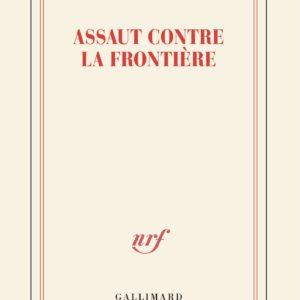 ASSAUT CONTRE LA FRONTIERE