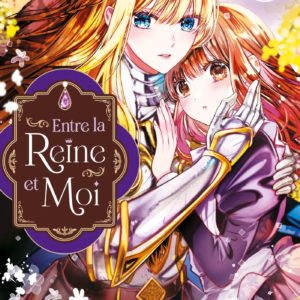 ENTRE LA REINE ET MOI T03
