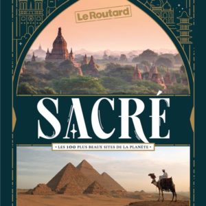 SACRE, LES 100 PLUS BEAUX SITES DE LA PLANETE