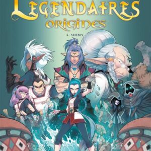 LES LEGENDAIRES - ORIGINES T04 - SHIMY - VOL04