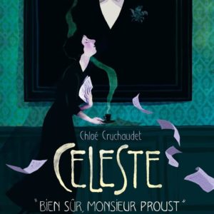 CELESTE - T01 - CELESTE - BIEN SUR, MONSIEUR PROUST / PARTIE 1