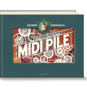 MIDI PILE - UNE AVENTURE DE JACOMINUS GAINSBOROUGH