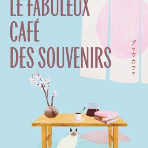 LE FABULEUX CAFE DES SOUVENIRS