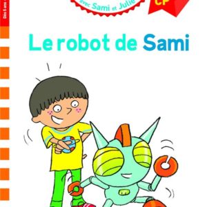 SAMI ET JULIE CP NIVEAU 1 - LE ROBOT DE SAMI