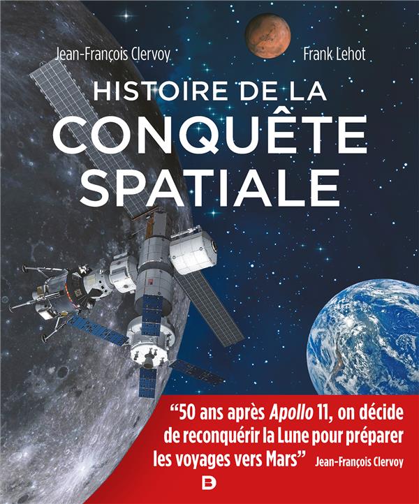 HISTOIRE DE LA CONQUETE SPATIALE - "50 ANS APRES APOLLO 11, ON DECIDE DE RECONQUERIR LA LUNE POUR PR