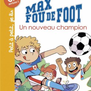 MAX FOU DE FOOT, TOME 08 - UN NOUVEAU CHAMPION