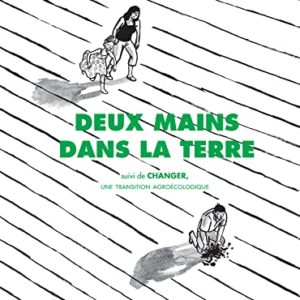 DEUX MAINS DANS LA TERRE - VERS UNE TRANSITION ECOLOGIQUE
