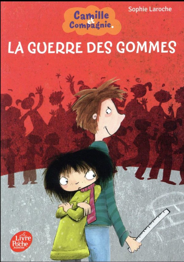 CAMILLE ET COMPAGNIE - LA GUERRE DES GOMMES