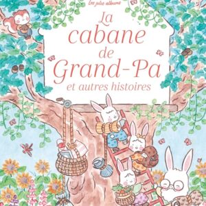 LA CABANE DE GRAND-PA ET AUTRES HISTOIRES