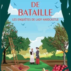 LES ENQUETES DE LADY HARDCASTLE - T08 - CHAMPS DE BATAILLE