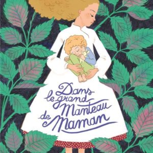 DANS LE GRAND MANTEAU DE MAMAN