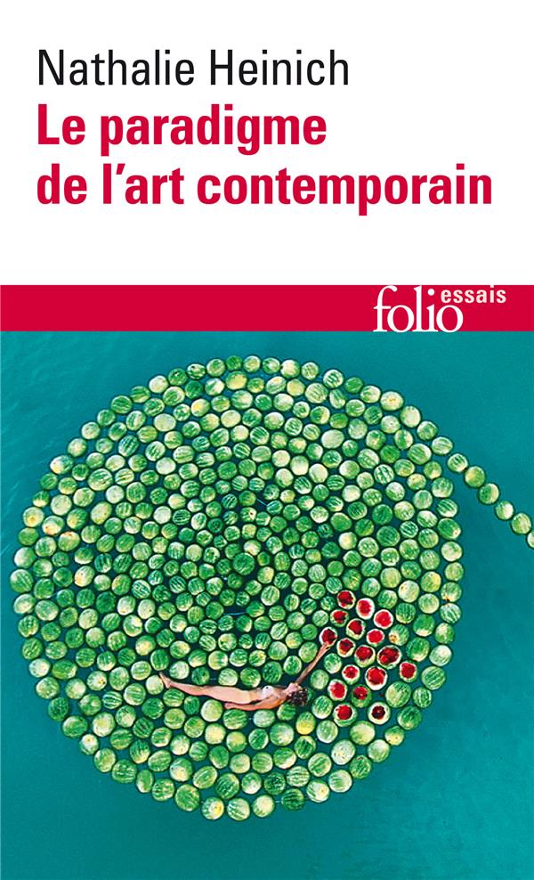 LE PARADIGME DE L'ART CONTEMPORAIN - STRUCTURES D'UNE REVOLUTION ARTISTIQUE