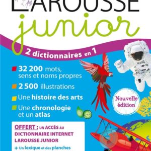 LE DICTIONNAIRE LAROUSSE JUNIOR ET SON DICTIONNAIRE EN LIGNE - 7/11 ANS - CE/CM