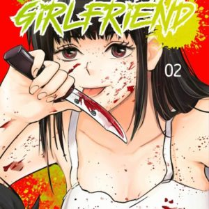 PSYCHOPATH GIRLFRIEND - TOME 2 (VF)