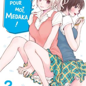 CRAQUE POUR MOI, MEDAKA ! T02