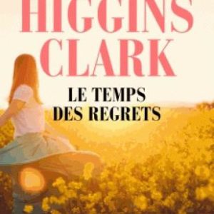 LE TEMPS DES REGRETS