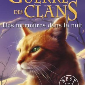 LA GUERRE DES CLANS - CYCLE IV - LIVRE 3 DES MURMURES DANS LA NUIT - VOL21