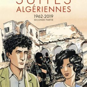 CARNETS D'ORIENT - SUITES ALGERIENNES - SECONDE PARTIE - 1962-2019