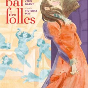 LE BAL DES FOLLES (BD)