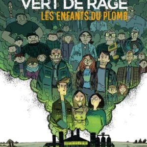 VERT DE RAGE - LES ENFANTS DU PLOMB