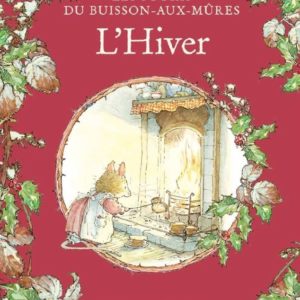 LES SOURIS DU BUISSON AUX MURES - T04 - LES SOURIS DU BUISSON AUX MURES - L'HIVER