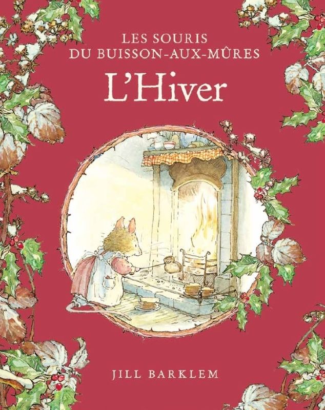 LES SOURIS DU BUISSON AUX MURES - T04 - LES SOURIS DU BUISSON AUX MURES - L'HIVER