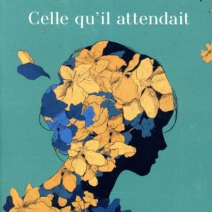 CELLE QU'IL ATTENDAIT