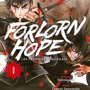 FORLORN HOPE T01 LES DERNIERS SAMOURAIS